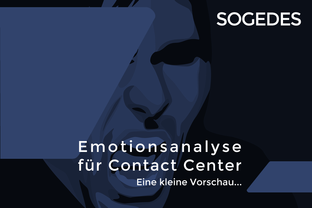 Eine Grafik von einem schreienden Mann und die Aufschrift "Emotionsanalyse für Contact Center"